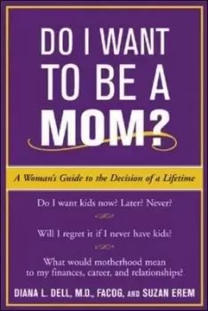 Image of Do I want to be a mom? by Diana L Dell