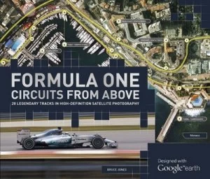 Image of Formula One Circuits from above by Bruce Jones Hardback