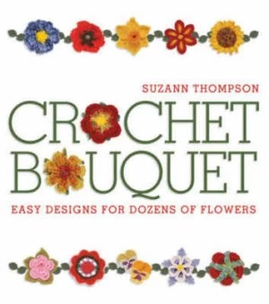 Image of Crochet Bouquet by Suzann Thompson Book