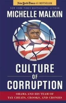 Image of Culture of corruption - Michelle Malkin - Hardback - Used