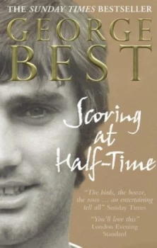 Image of Scoring at Half-Time by George Best Paperback