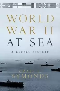 Image of World War II at Sea by Craig L. Symonds