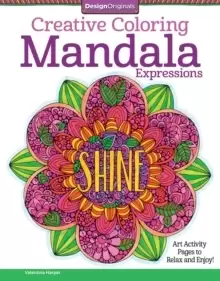Image of Creative Coloring Mandala Expressions : Art Activity Pages to Relax and Enjoy!