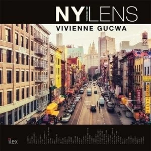 Image of Ny through the Lens by Vivienne Gucwa Hardback
