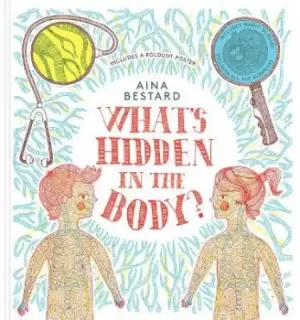 Image of What's Hidden In The Body? by Aina Bestard