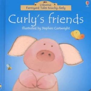 Image of Curlys Friends by Stephen Cartwright and Phil Roxbee Cox and Jenny Tyler Hardback