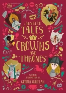 Image of Ladybird Tales of Crowns and Thrones : With an Introduction From Gemma Whelan