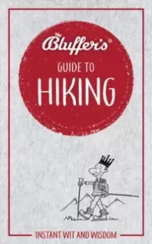 Image of Bluffer's Guide to Hiking : Instant wit and wisdom