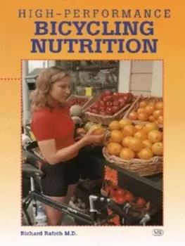 Image of High-performance bicycling nutrition by Richard Rafoth