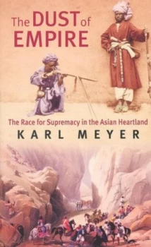 Image of The Dust of Empire by Karl E. Meyer Paperback