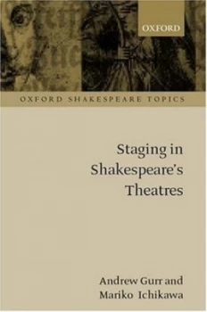 Image of Staging in Shakespeares Theatres by Andrew Gurr Paperback