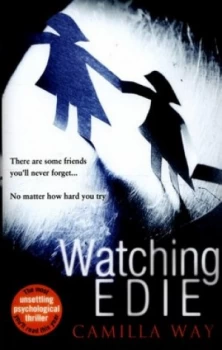 Image of Watching Edie by Camilla Way Hardback