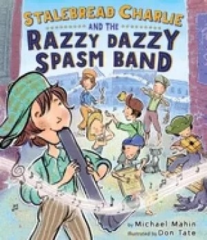 Image of stalebread charlie and the razzy dazzy spasm band