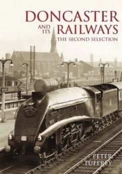 Image of Doncaster and Its Railways by Peter Tuffrey Paperback