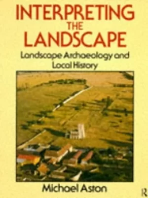 Image of Interpreting the landscape by Michael Aston