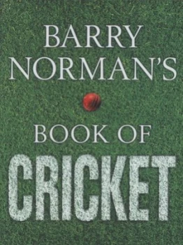 Image of Barry Normans Book of Cricket by Barry Norman Hardback