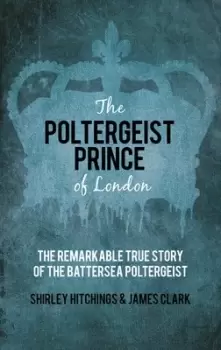 Image of The poltergeist prince of London by Shirley Hitchings