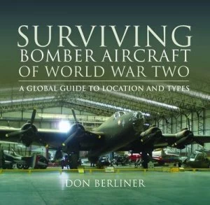 Image of Surviving Bomber Aircraft of World War Two by Don Berliner Hardback