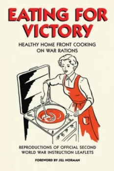 Image of Eating for Victory by Jill Norman Hardback