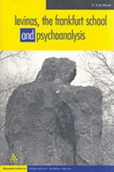 Image of Levinas the Frankfurt School and Psychoanalysis by C Fred Alford Book