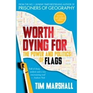 Image of Worth Dying for : The Power and Politics of Flags Paperback