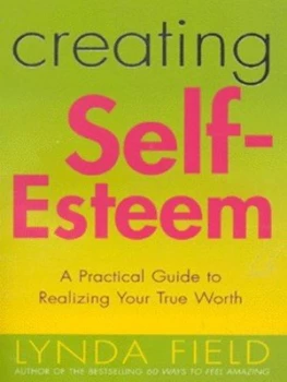 Image of Creating Self-Esteem by Lynda Field Paperback