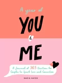 Image of A Year of You and Me : A Journal of 365 Questions for Couples to Spark Love and Connection