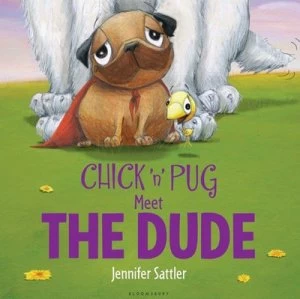 Image of Chick n Pug Meet the Dude by Jennifer Gordon Sattler Book