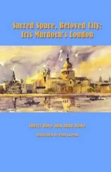 Image of Sacred Space Beloved City by Cheryl Browning Bove and Anne Rowe and Paul Laseau Hardback