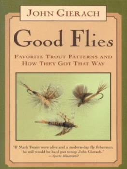 Image of Good Flies by John Gierach Hardback