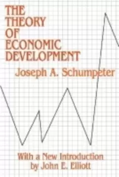 Image of The theory of economic development by Joseph A Schumpeter
