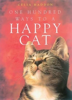 Image of One Hundred Ways to a Happy Cat by Celia Haddon Paperback