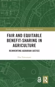 Image of Fair and Equitable Benefit-Sharing in Agriculture (Open Access) : Reinventing Agrarian Justice