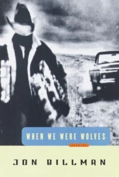 Image of When We Were Wolves by Jon Billman Book