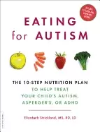 Image of eating for autism the 10 step nutrition plan to help treat your childs auti