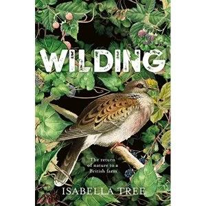 Image of Wilding The Return of Nature to a British Farm Hardback 2018