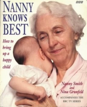 Image of Nanny Knows Best by Nanny Smith and Nina Grunfeld Book