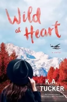 Image of Wild at Heart by K a Tucker