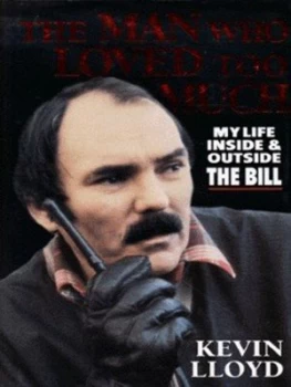 Image of The Man Who Loved Too Much by Kevin Lloyd and Stafford Hildred Hardback