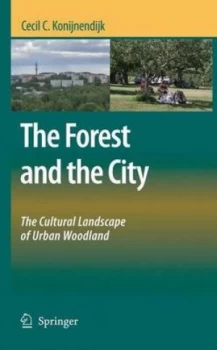 Image of The Forest and the City by Cecil C. Konijnendijk Hardback