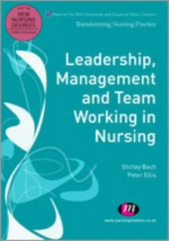 Image of Leadership Management and Team Working in Nursing by Shirley Bach Paperback