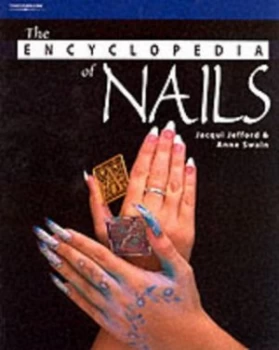 Image of The Encyclopedia of Nails by Jacqui Jefford and Anne Swain and Hairdressing and Beauty Industry Authority Paperback