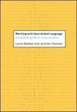 Image of Working with specialized language by Lynne Bowker