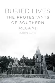 Image of Buried Lives : The Protestants of Southern Ireland