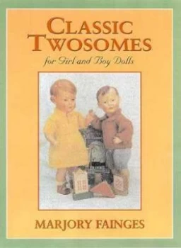 Image of Classic Twosomes for Girl and Boy Dolls by Marjory Fainges Paperback