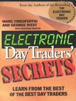 Image of Electronic Day Traders Secrets by Marc Friedfertig and George West and Jonathan Burton Hardback