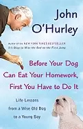 Image of before your dog can eat your homework first you have to do it life lessons