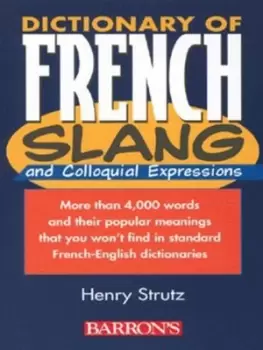Image of Dictionary of French slang and colloquial expressions by Henry Strutz
