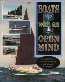 Image of Boats with an Open Mind by Philip C Bolger Paperback