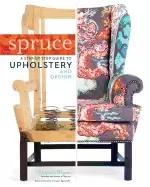Image of spruce a step by step guide to upholstery and design
